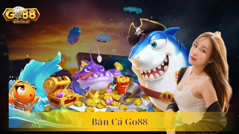 Chinh Phục Game Bắn Cá Go88 Online Siêu Hấp Dẫn Hiện Nay